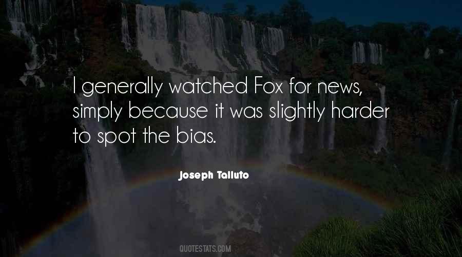 Quotes About News Bias #141164