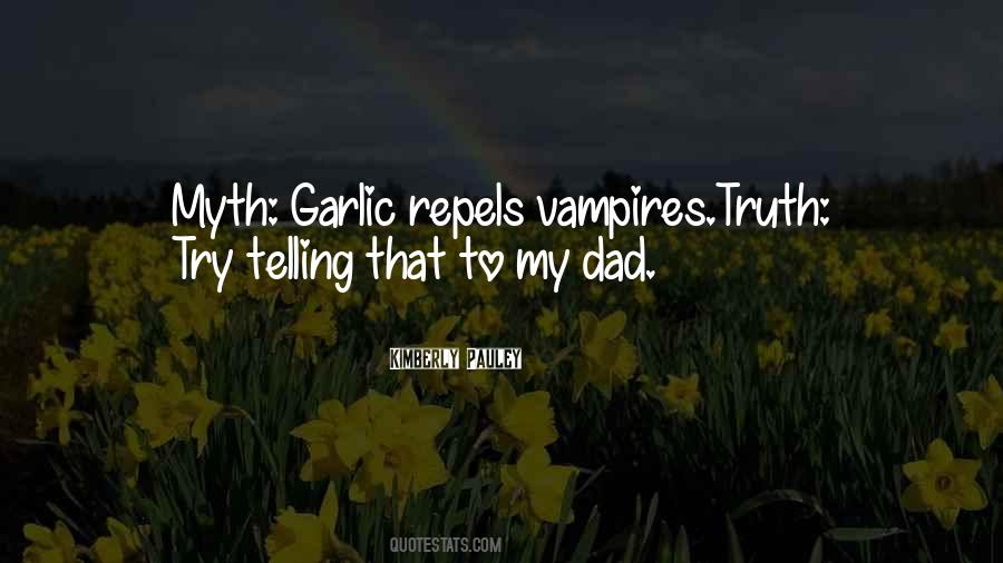 Vampires Garlic Quotes #1304285