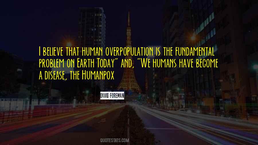 Human Overpopulation Quotes #602028