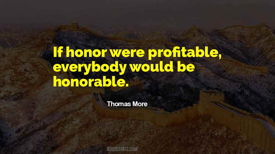 Be Honorable Quotes #1000702