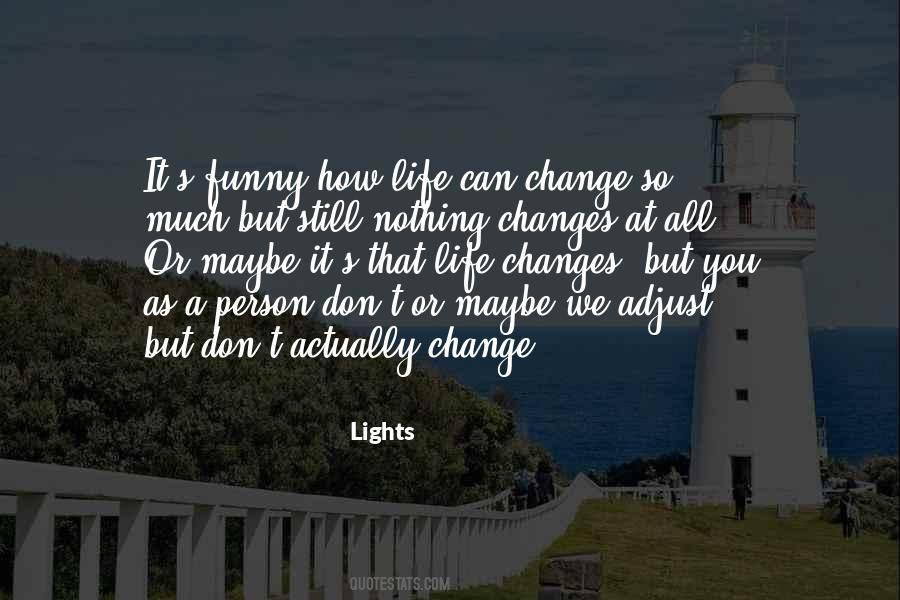 Life S Changes Quotes #199184