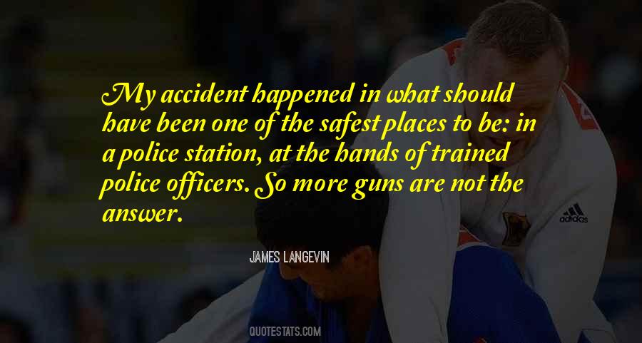 Accident Happened Quotes #1117078