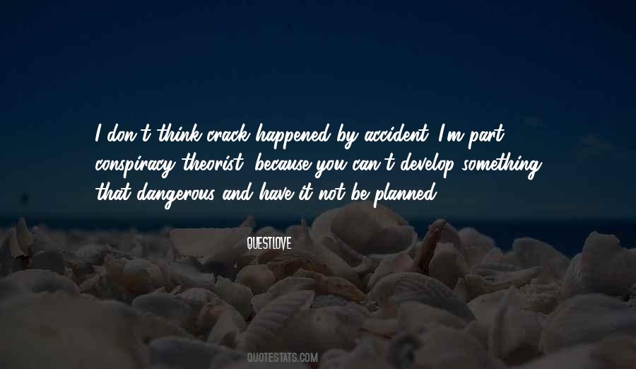 Accident Happened Quotes #1322257