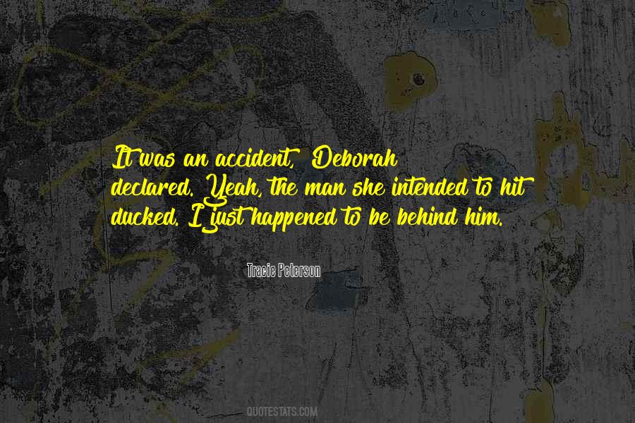 Accident Happened Quotes #97708