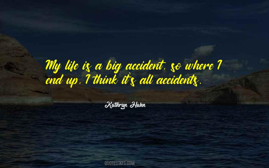 Accident Quotes #1679886