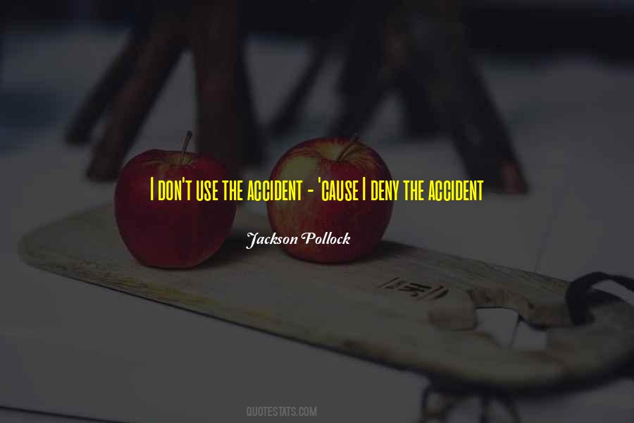 Accident Quotes #82910 Accident Quotes #82910