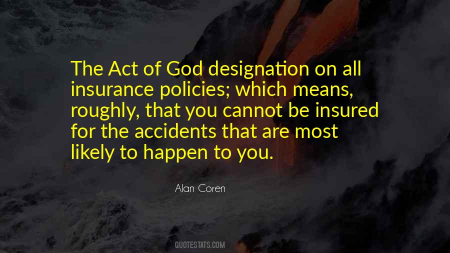 Accidents Will Happen Quotes #1102115