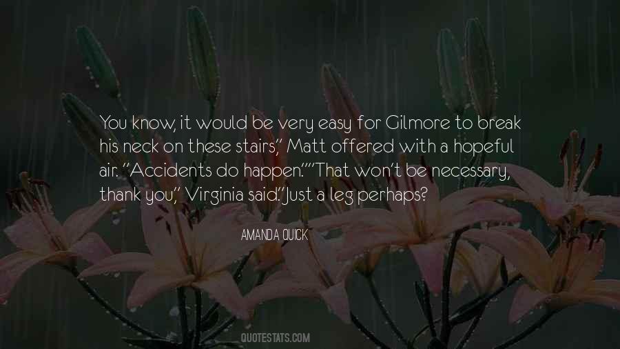 Accidents Will Happen Quotes #1586726