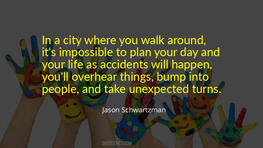 Accidents Will Happen Quotes #1808855