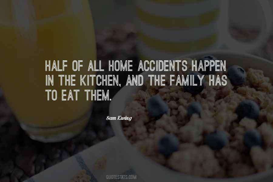 Accidents Will Happen Quotes #258888