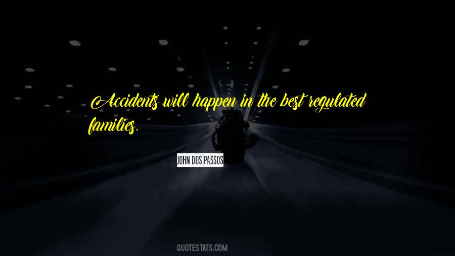 Accidents Will Happen Quotes #422827
