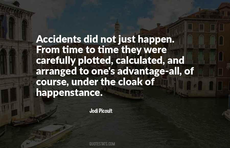 Accidents Will Happen Quotes #500878