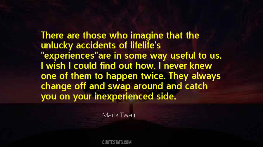 Accidents Will Happen Quotes #699473