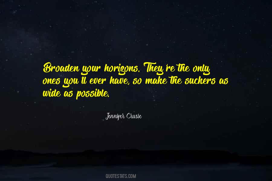 Broaden Their Horizons Quotes #1196967