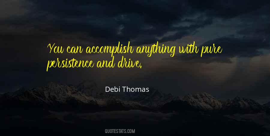 Accomplish Anything Quotes #778754