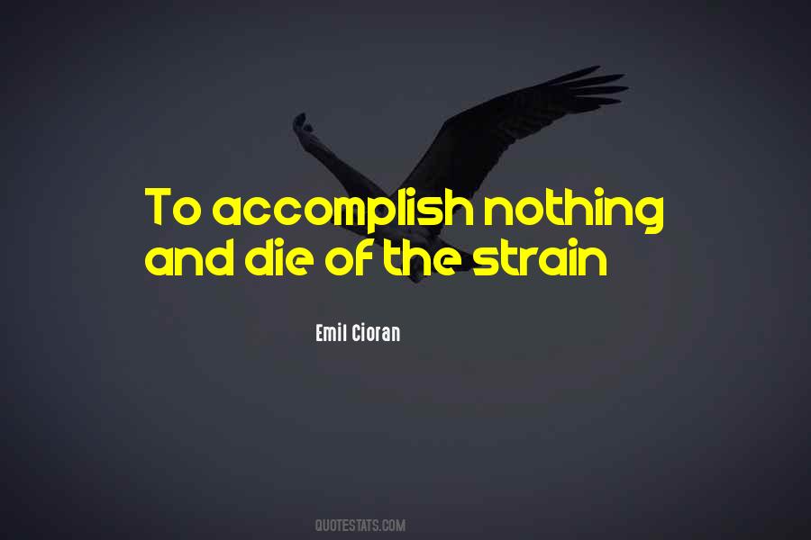 Accomplish Nothing Quotes #1763371