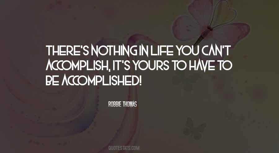 Accomplish Nothing Quotes #390724