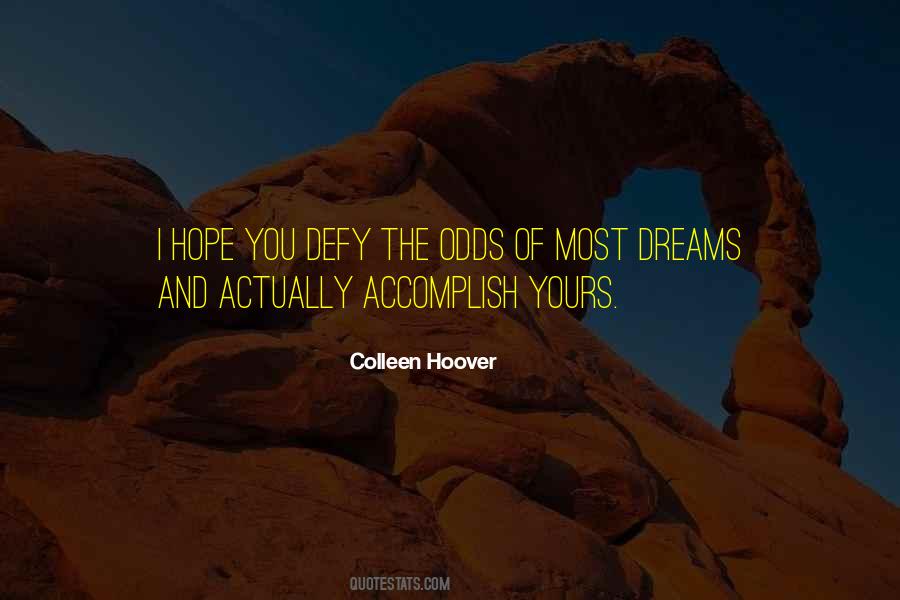 Accomplish Your Dreams Quotes #716248