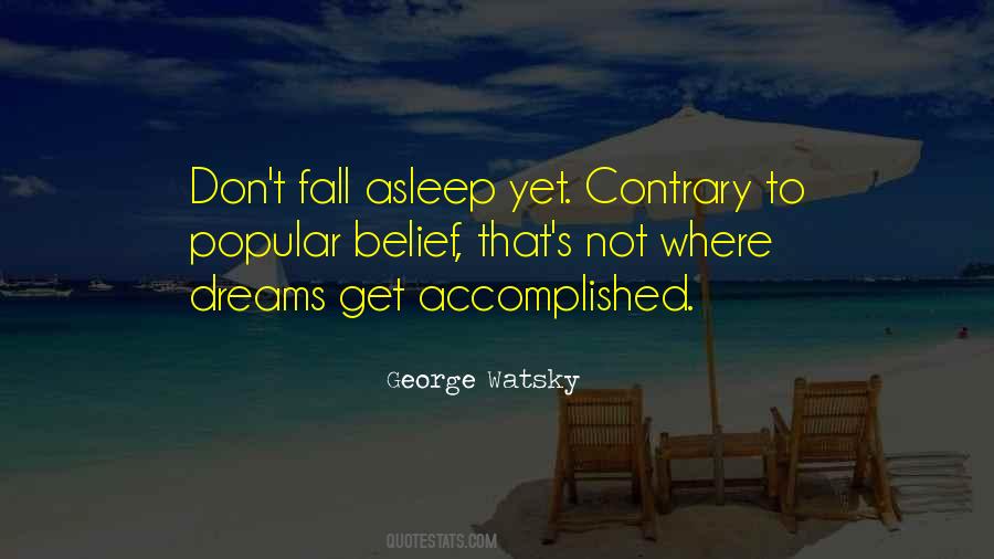 Accomplish Your Dreams Quotes #886528