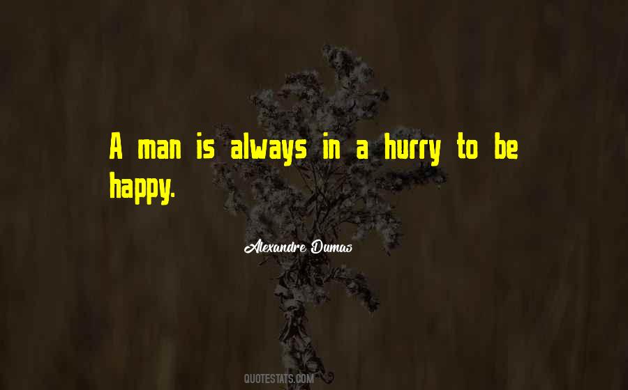 Always In A Hurry Quotes #1349182