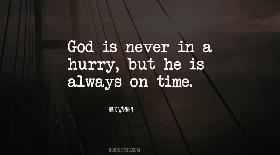 Always In A Hurry Quotes #1643035