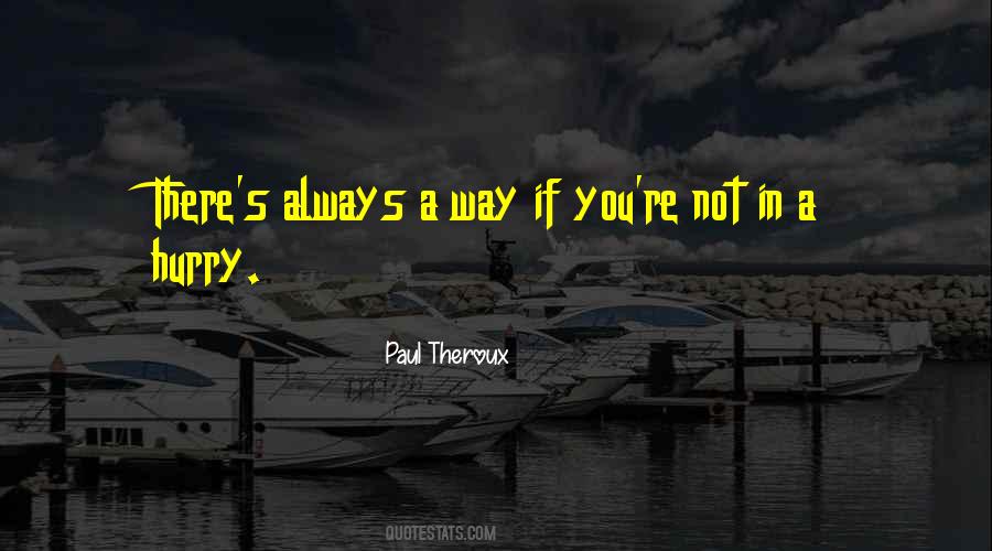 Always In A Hurry Quotes #430516