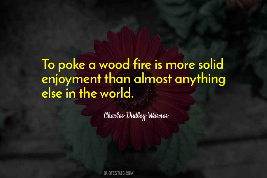 Wood Fire Quotes #1414378