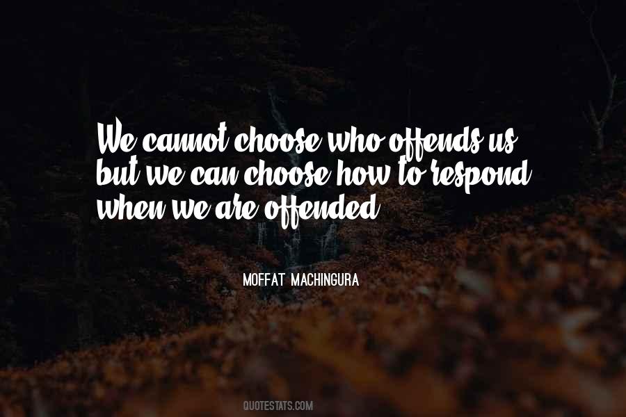 How You Choose To Respond Quotes #163222