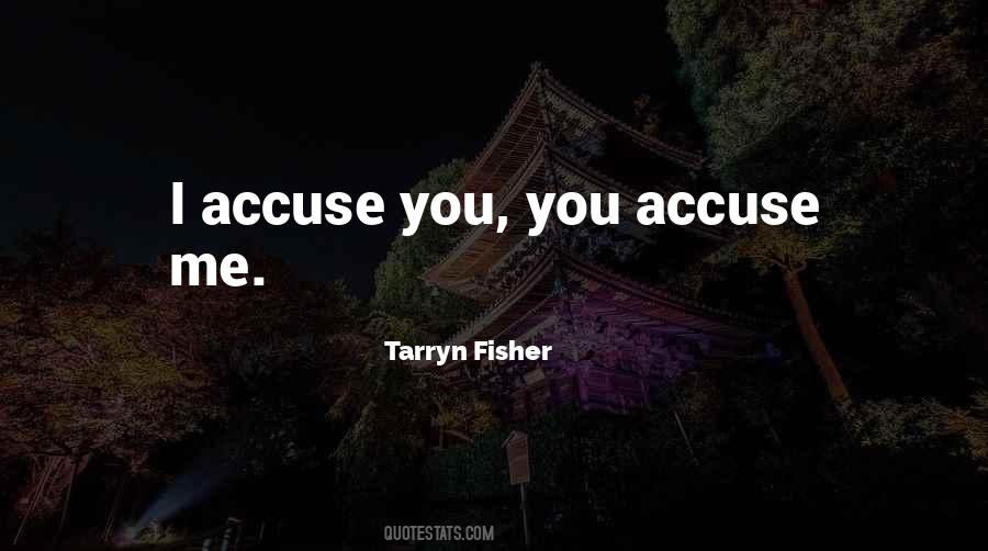 Accuse Me Quotes #1206816