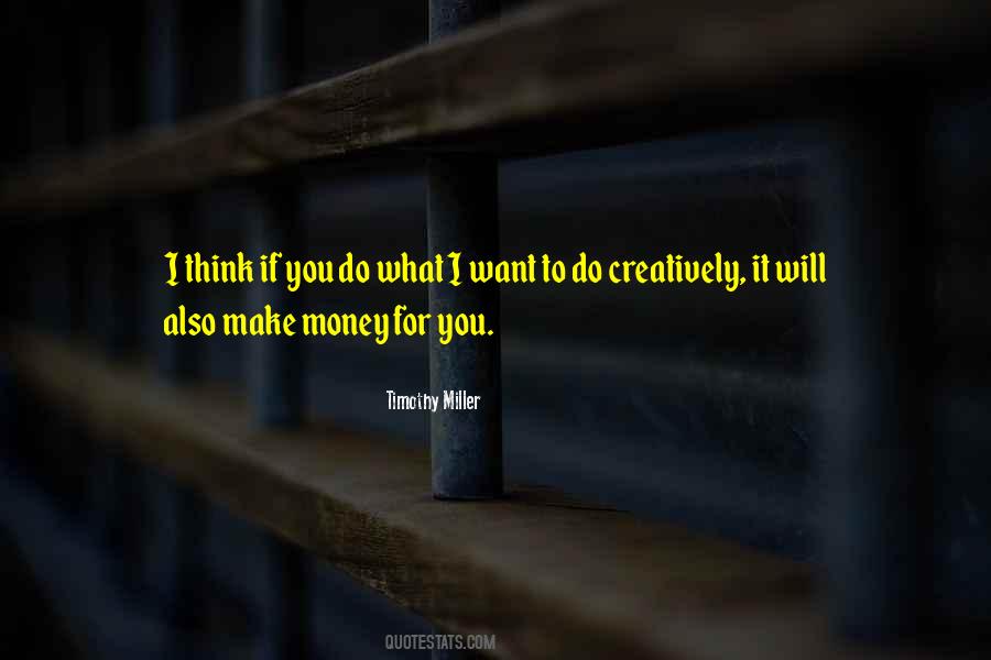 Quotes About Thinking Creatively #1340592
