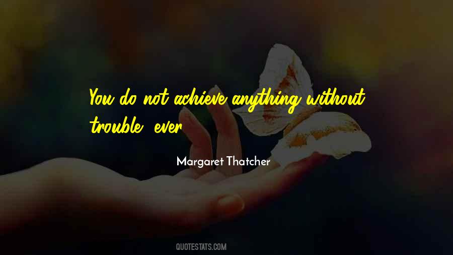 Achieve Anything Quotes #1020620