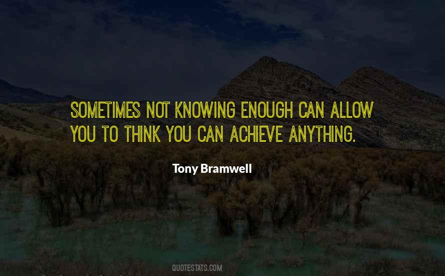 Achieve Anything Quotes #301098