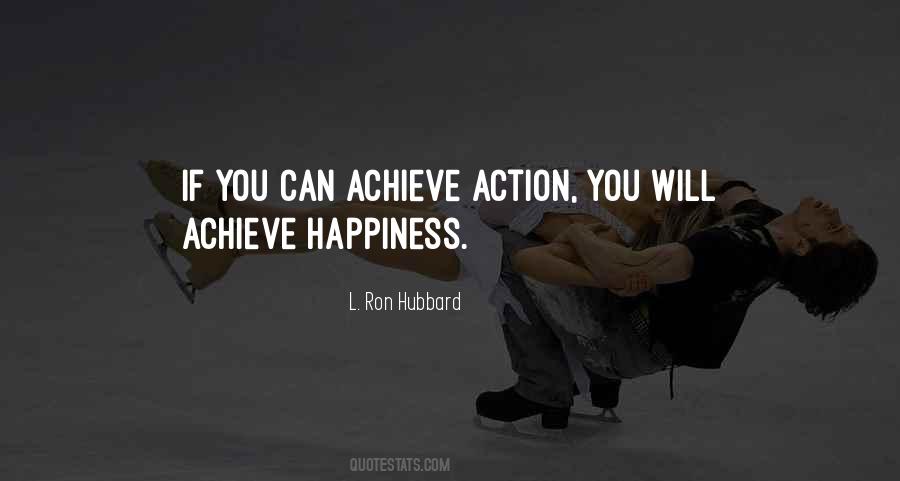 Achieve Happiness Quotes #1390827