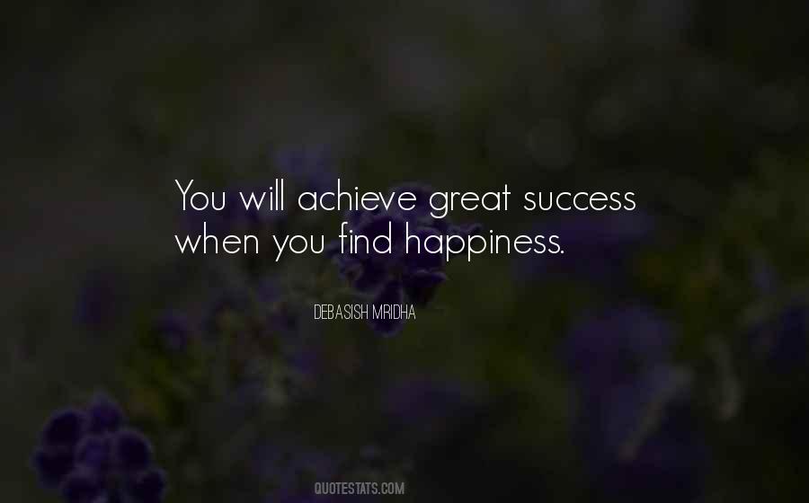 Achieve Happiness Quotes #308689