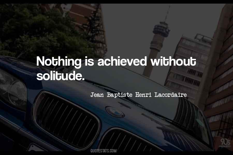 Achieved Nothing Quotes #1315587