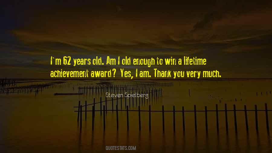 Achievement Awards Quotes #1623088