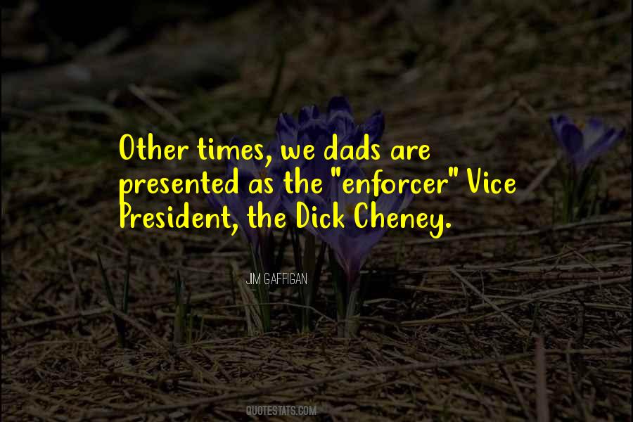 Vice President Cheney Quotes #40362
