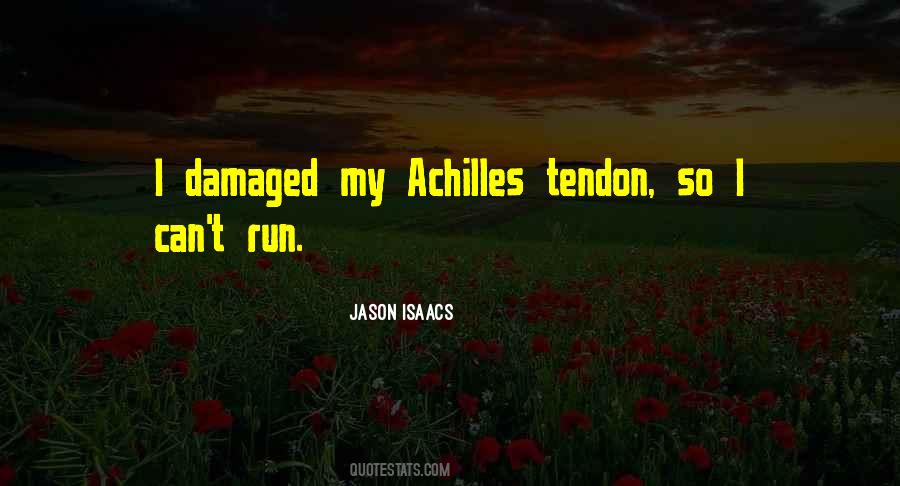 Achilles Tendon Quotes #347504