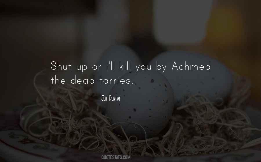 Achmed Quotes #1302818