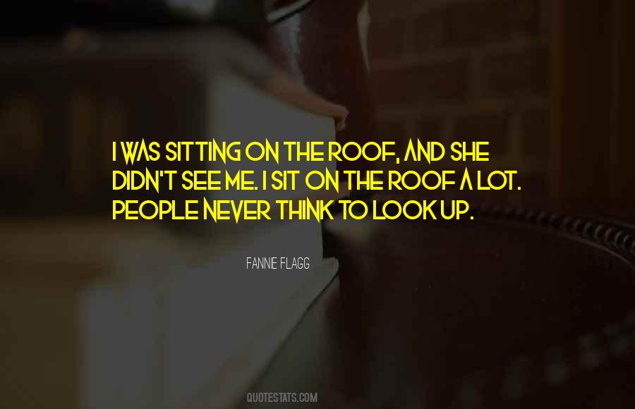 Up On The Roof Quotes #535571