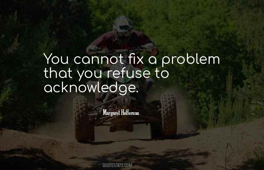 Acknowledge The Problem Quotes #642760
