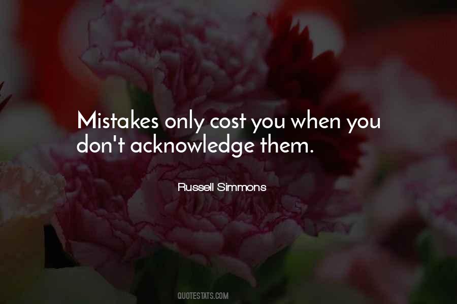 Acknowledge Your Mistakes Quotes #1204128