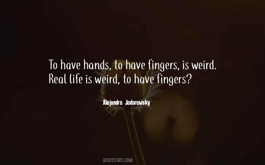Fingers Is Quotes #1573696