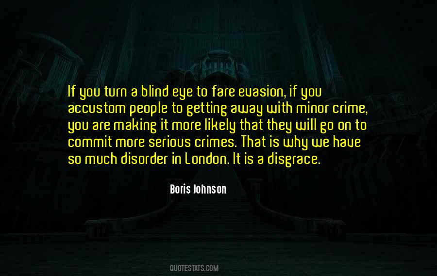 Turn A Blind Eye Quotes #1200418