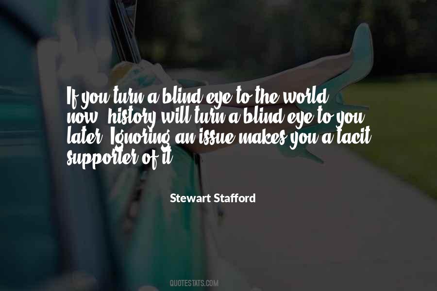 Turn A Blind Eye Quotes #1557929