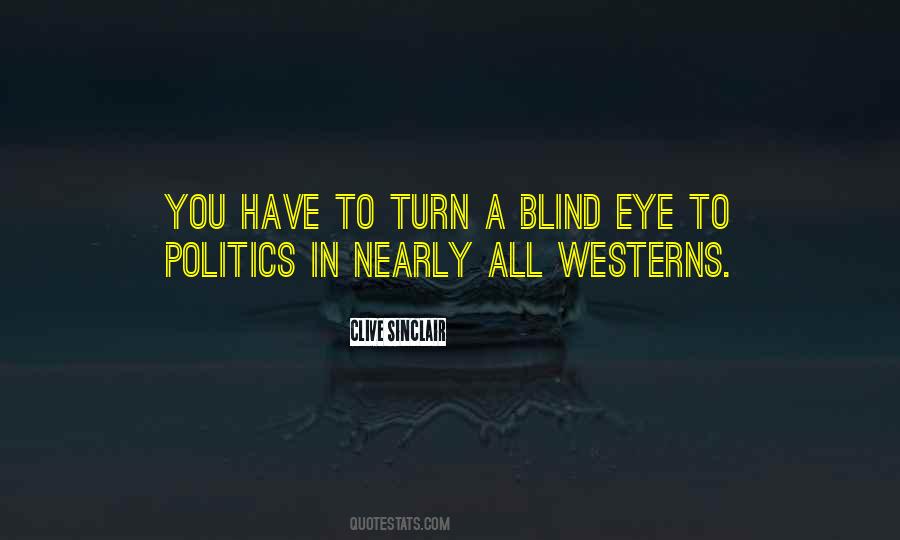 Turn A Blind Eye Quotes #1863284