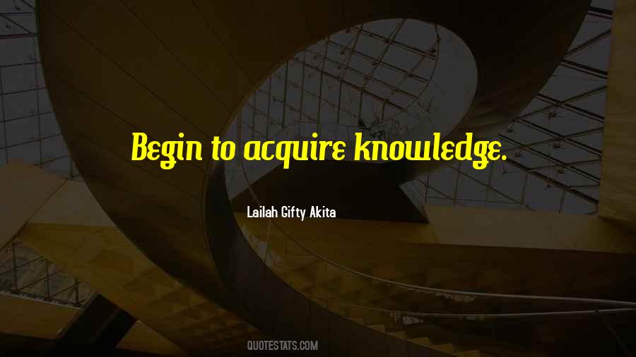 Acquire Knowledge Quotes #183280