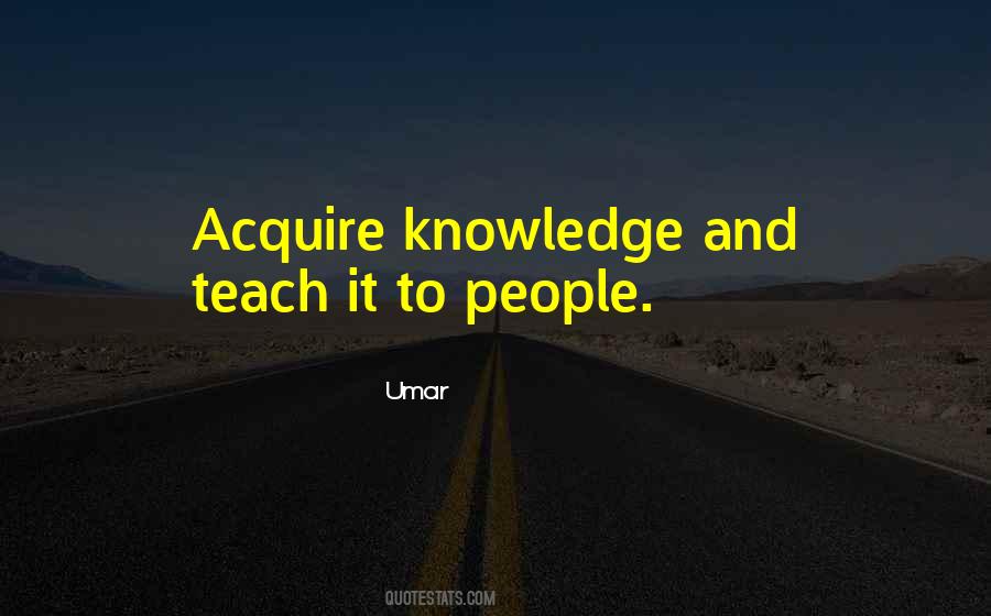 Acquire Knowledge Quotes #275982