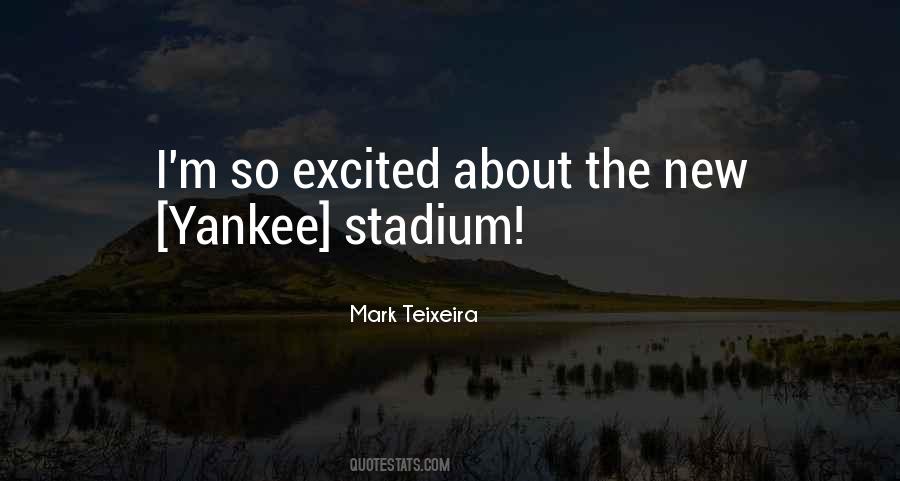 Quotes About New Yankee Stadium #1722551