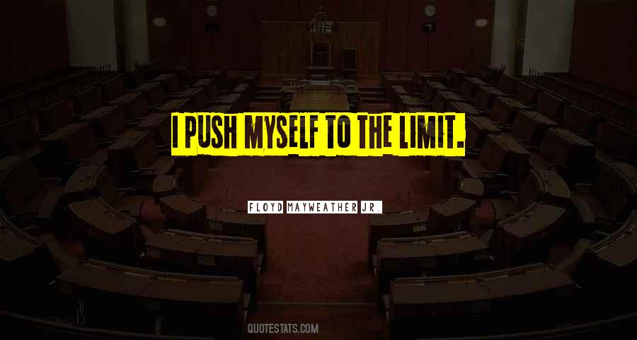 Push Your Limit Quotes #1063482